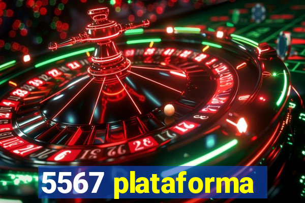 5567 plataforma